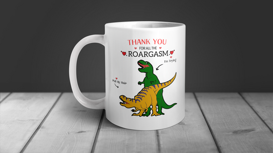 Roargasm Dino , Funny Valentines White Mug