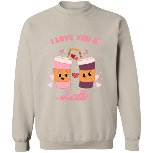 I love you a latte , Funny Valentine Pullover Sweatshirt