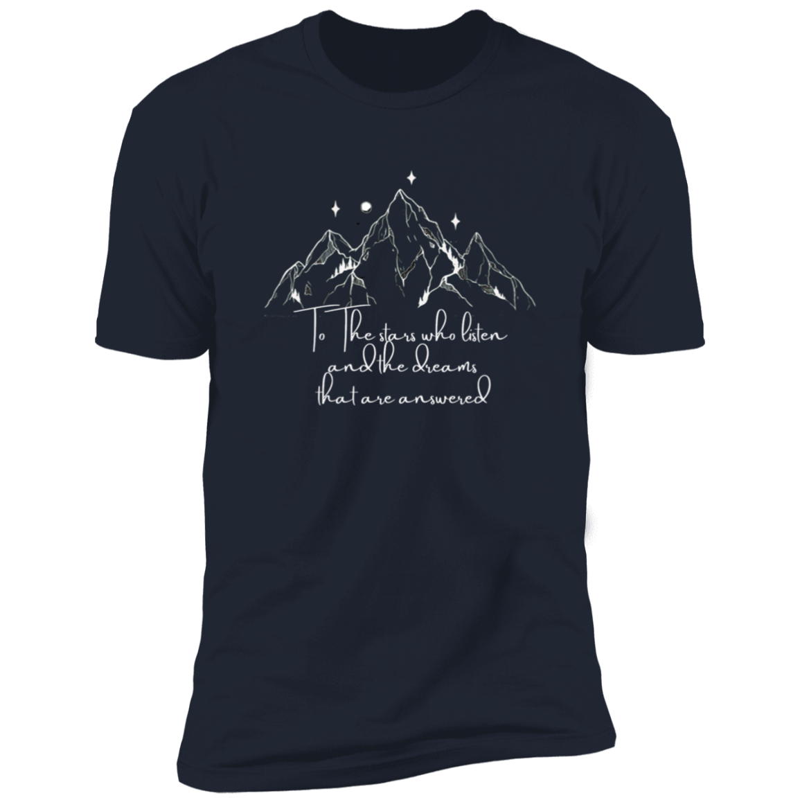 To the Stars who listen and Dreams for the answered , Funny Valentine Tees