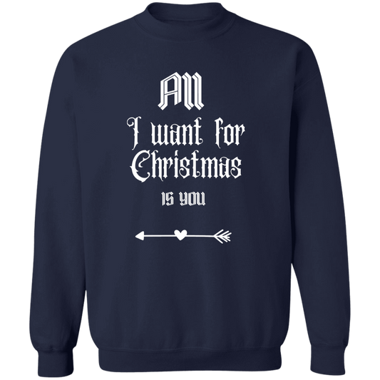 All I want for Christmas Is You Crewneck Sweatshirt(Left)