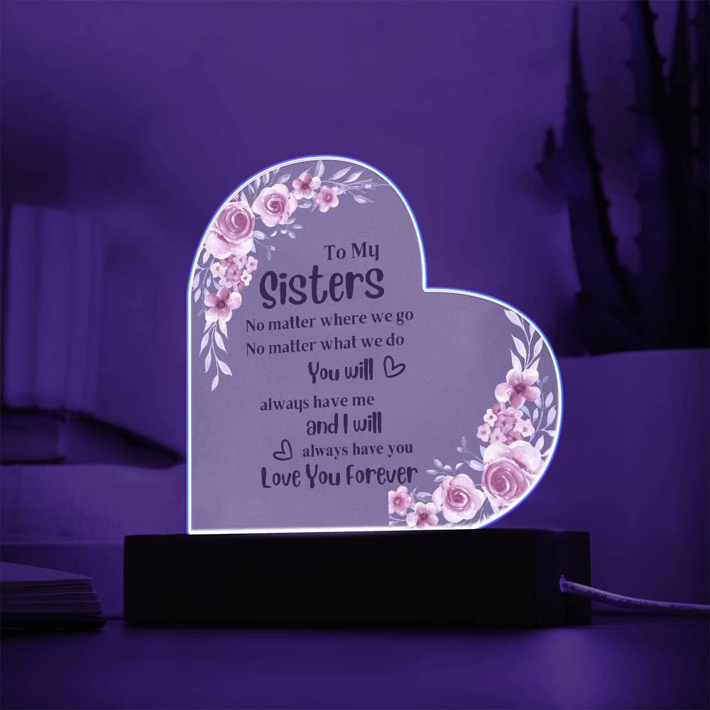 To my Sister - Acrylic Heart Plaque